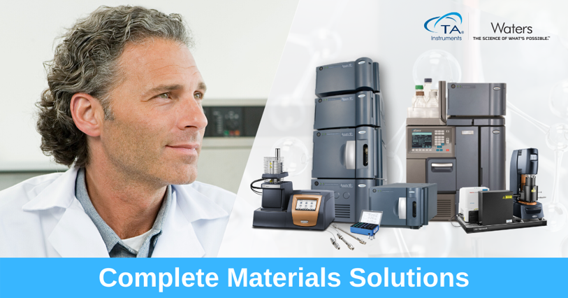 Complete Materials Solutions from Waters Corporation and TA Instruments