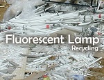 Fluorescent Lamp Recycling