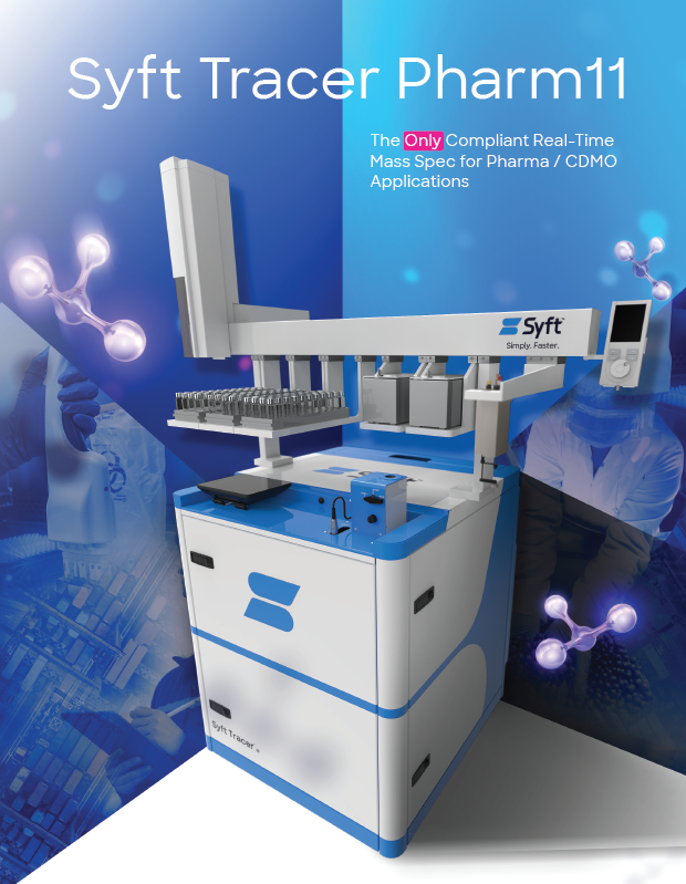 Syft Tracer Pharm11 for Automated Workflows in Pharmaceutical and CDMO Applications