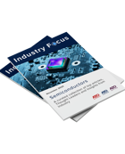 Industry Focus eBook: Semiconductors - Second Edition Industry Focus eBook