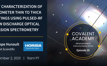 HORIBA Scientific and Covalent Metrology Present Webinar on Fast Characterization of Thin to Thick Coatings