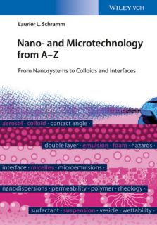 Nano- and Microtechnology from A - Z: From Nanosystems to Colloids and Interfaces