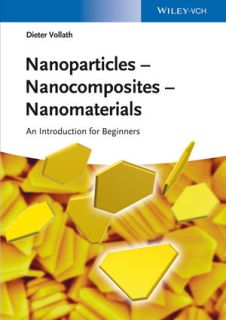 Nanoparticles - Nanocomposites Nanomaterials: An Introduction for Beginners