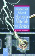 Reliability and Failure of Electronic Materials and Devices