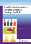 Food Contact Materials - Rubbers, Silicones, Coatings and Inks
