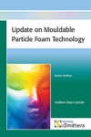 Update on Mouldable Particle Foam Technology