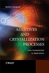 Additives and Crystallization Processes: From Fundamentals to Applications
