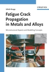Fatigue Crack Propagation in Metals and Alloys: Microstructural Aspects and Modelling Concepts