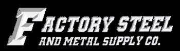 Factory Steel & Metal Supply Co.