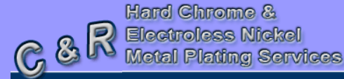 C & R Hard Chrome & Electroless Nickel Service, Inc.