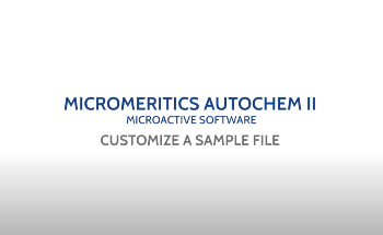 Autochem II Microactive Software - How to Customize a Sample File