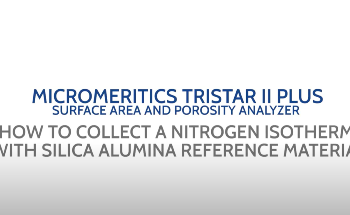TriStar II Plus - How to Collect a Nitrogen Isotherm with Silica Alumina Reference Material