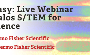 TEM Made Easy: Live Webinar & Demo on Talos S/TEM for Materials Science