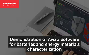 Demonstration of Avizo Software for Batteries and Energy Materials Characterization