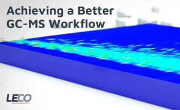Achieving a Better GC-MS Workflow