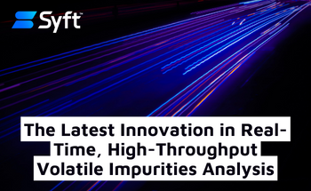 The Latest Innovation in Real-Time, High-Throughput Volatile Impurities Analysis