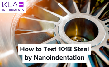 缩进大学会议4:如何测试由Nanoindentation 1018钢