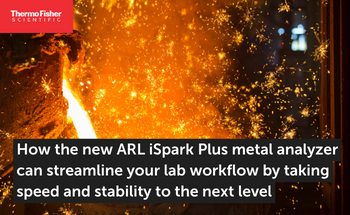 How the new ARL iSpark Plus metal analyzer can streamline your lab workflow by taking speed and stability to the next level