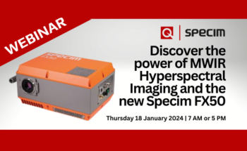 Discover the Power of MWIR Hyperspectral Imaging and the New Specim FX50